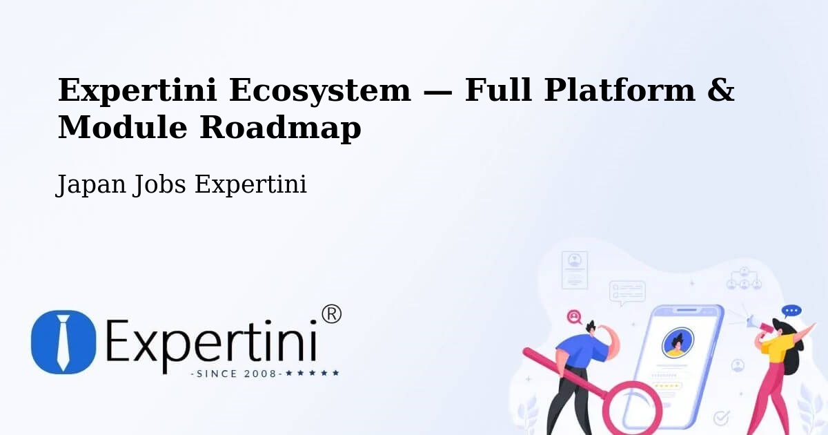 Expertini Ecosystem — Full Platform & Module Roadmap – Ōmagari