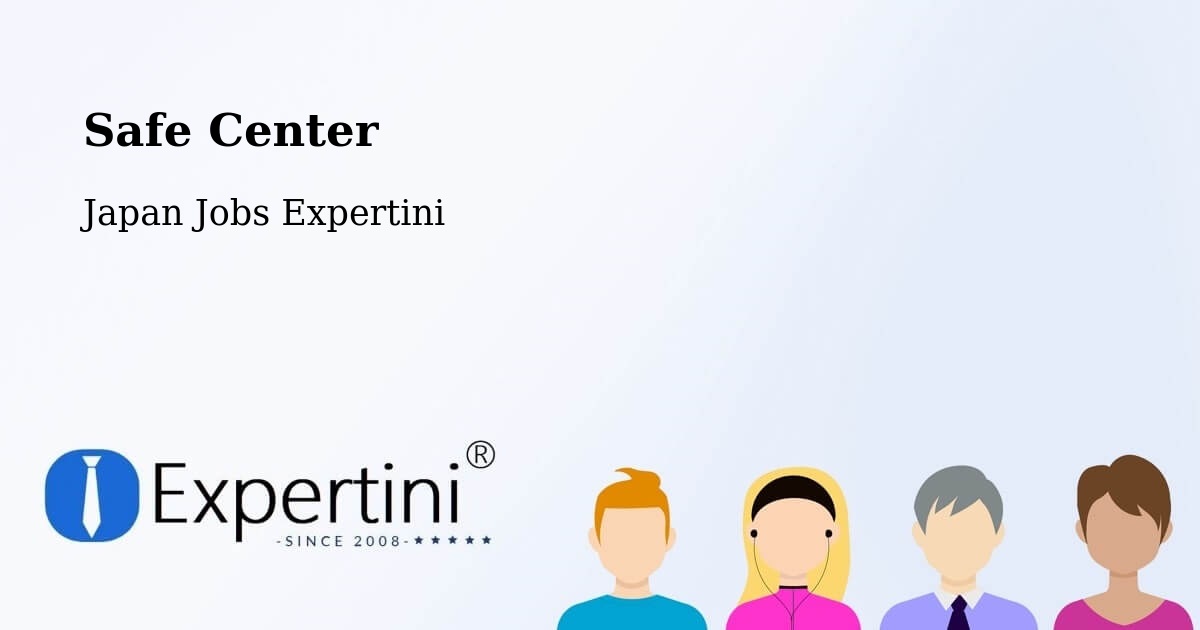 Safety Center – Ōmagari - Japan Jobs Expertini